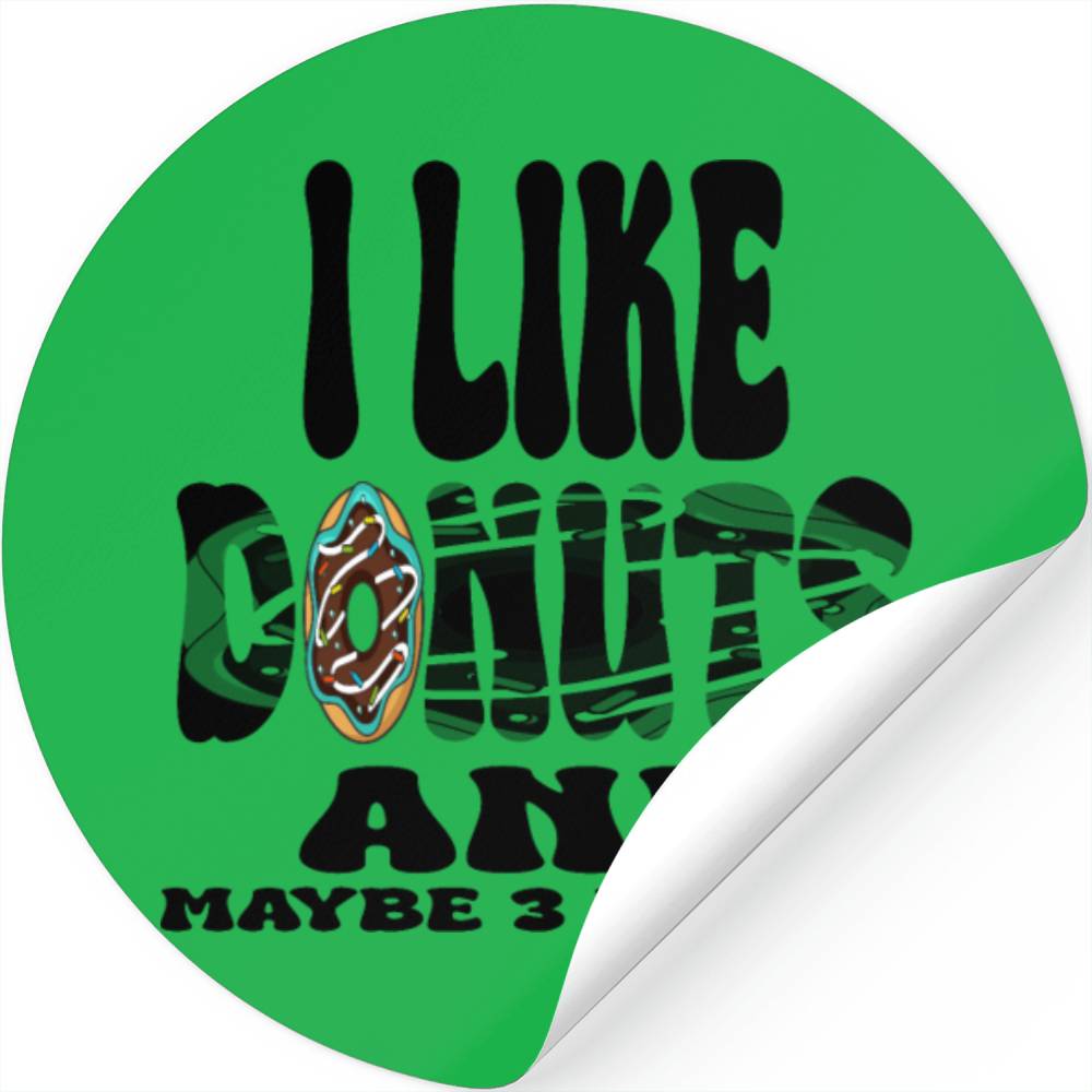 I Like Donuts and Maybe 3 People Stickers