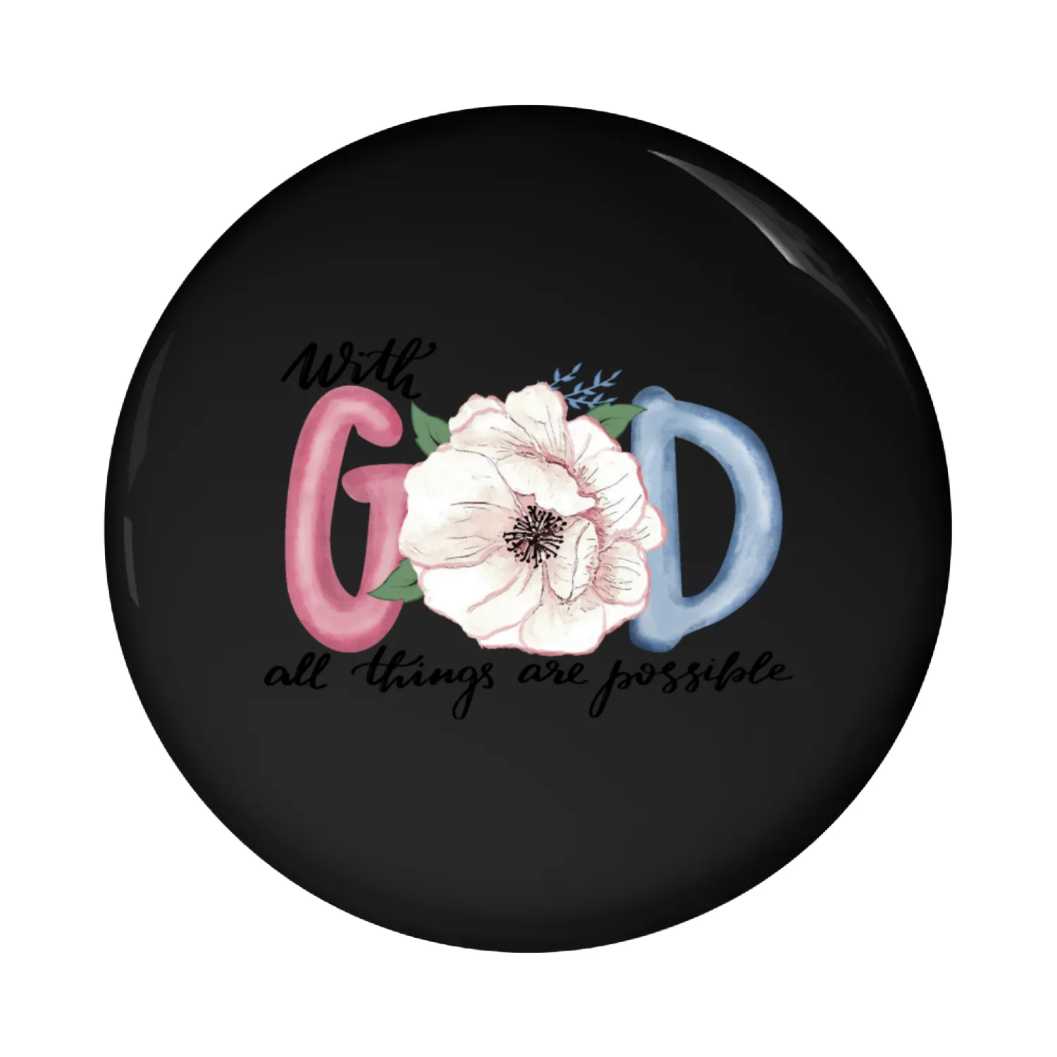 With God Everything Is Possible Pin Buttons