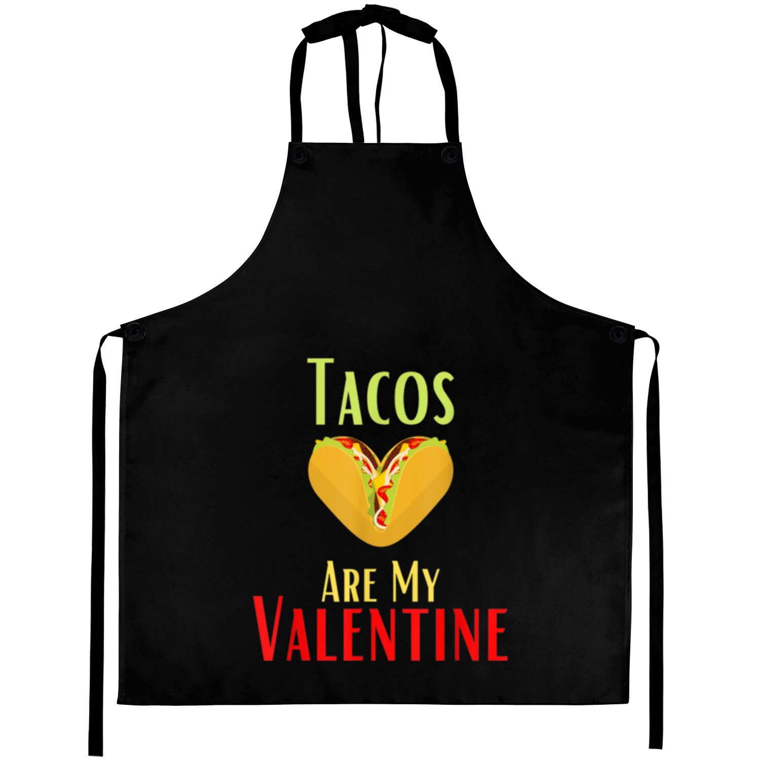 Dabbing Tacos Are My Valentine Happy Valentines Aprons