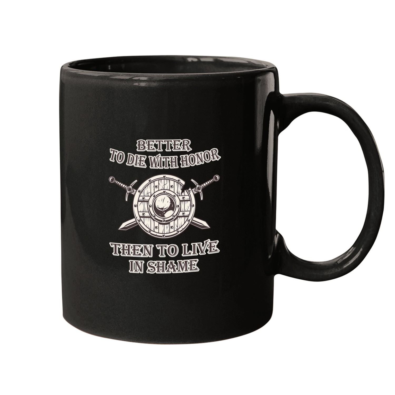 Viking Better to Die With Honor Then to Live in Shame Mugs