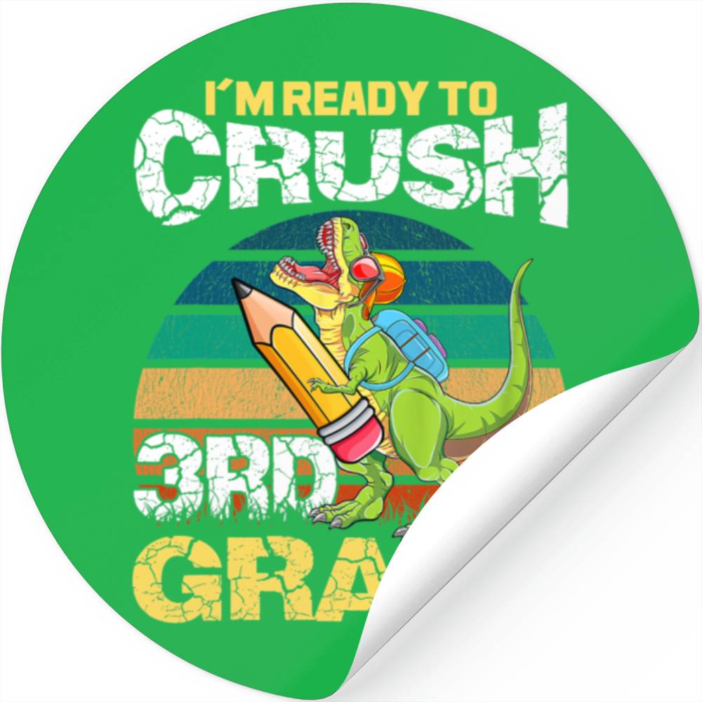 I m Ready To Crush 3rd Grade Dinosaur Boys Stickers