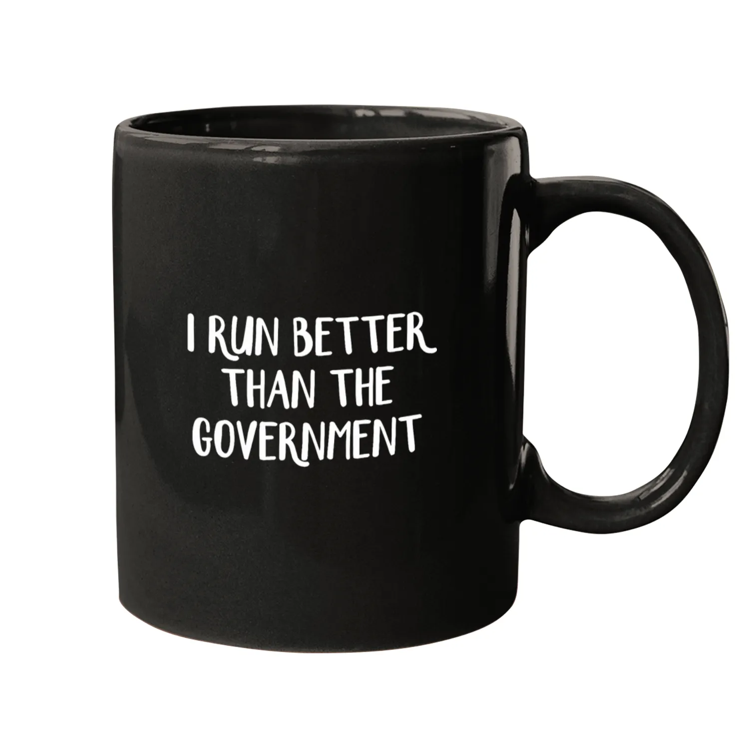 I Run Better Than The Government 5 Mugs