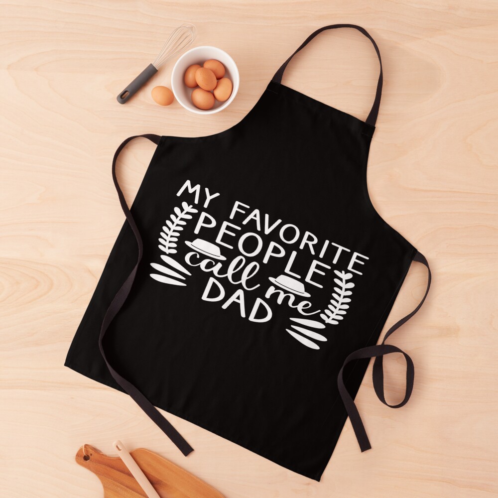 My favorite people call me dad Apron