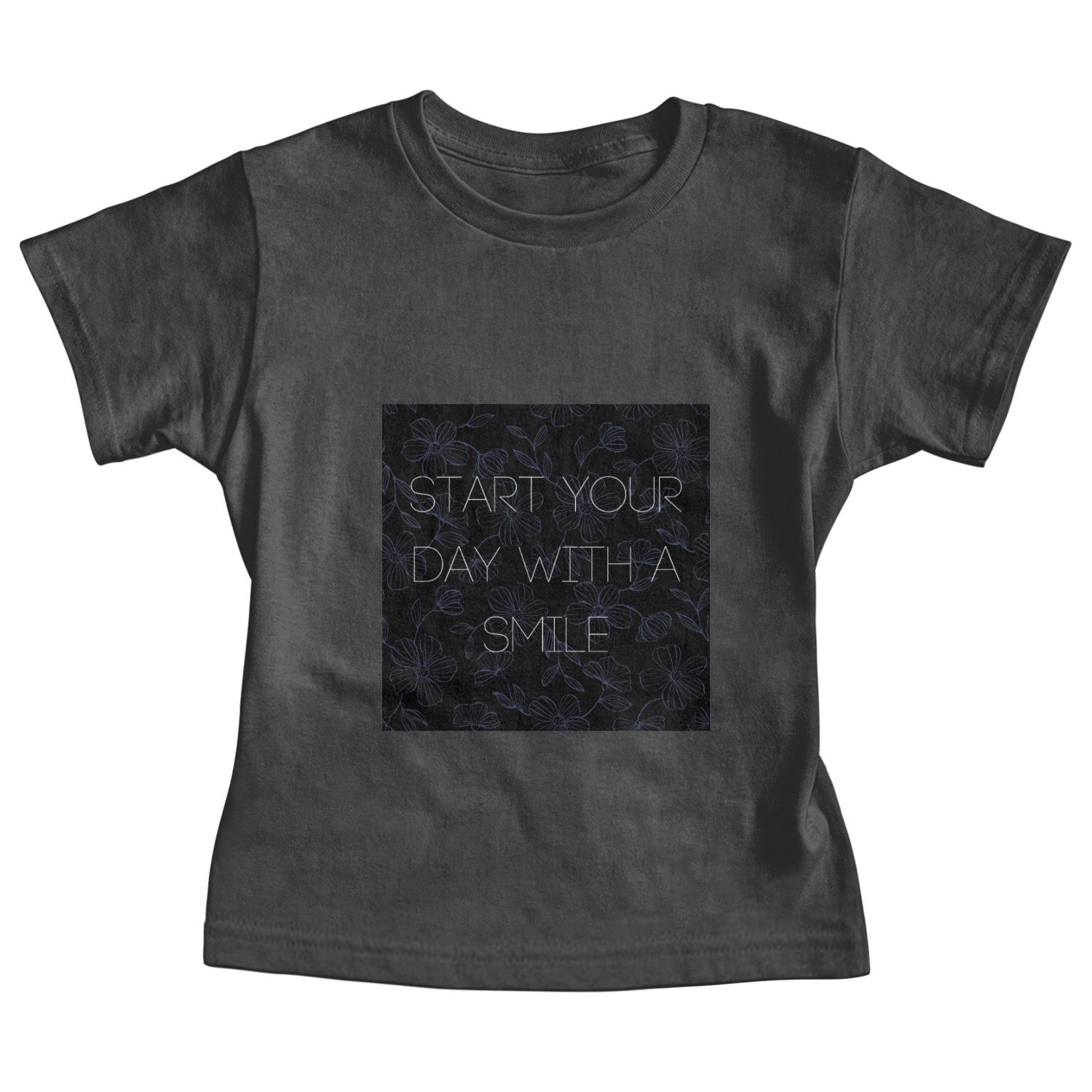Start Your Day With A Smile. Baby Tees