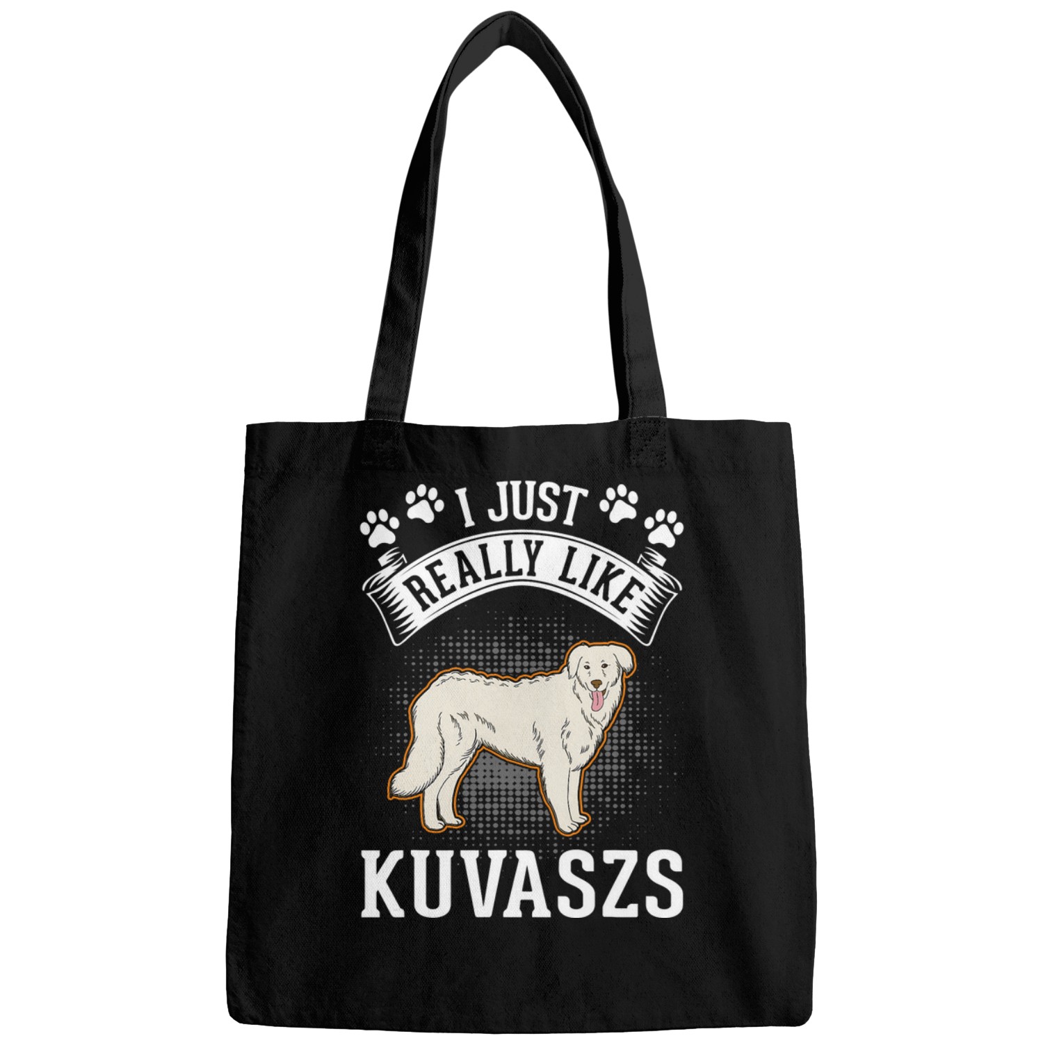 I just really like Kuvaszs Bags