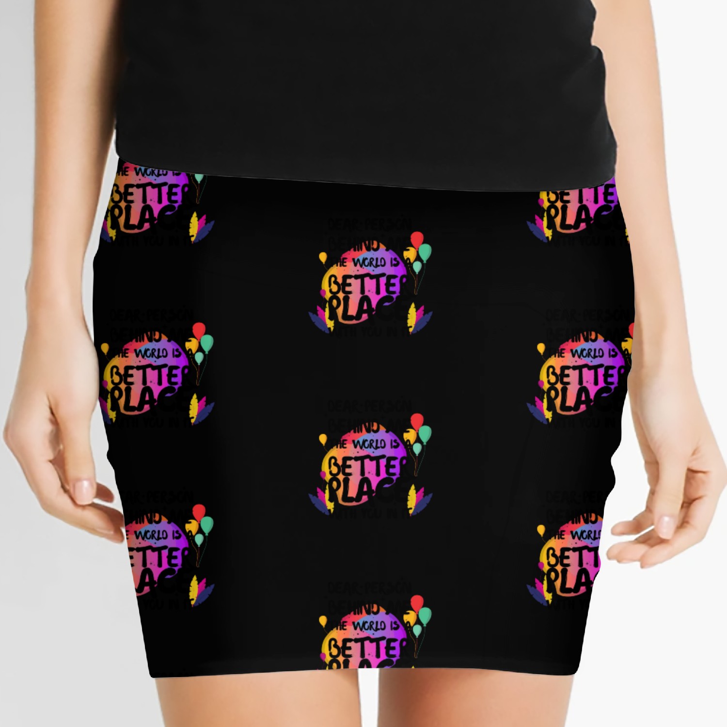 Dear Person Behind Me The World Is A Better Place Women's Mini Skirts
