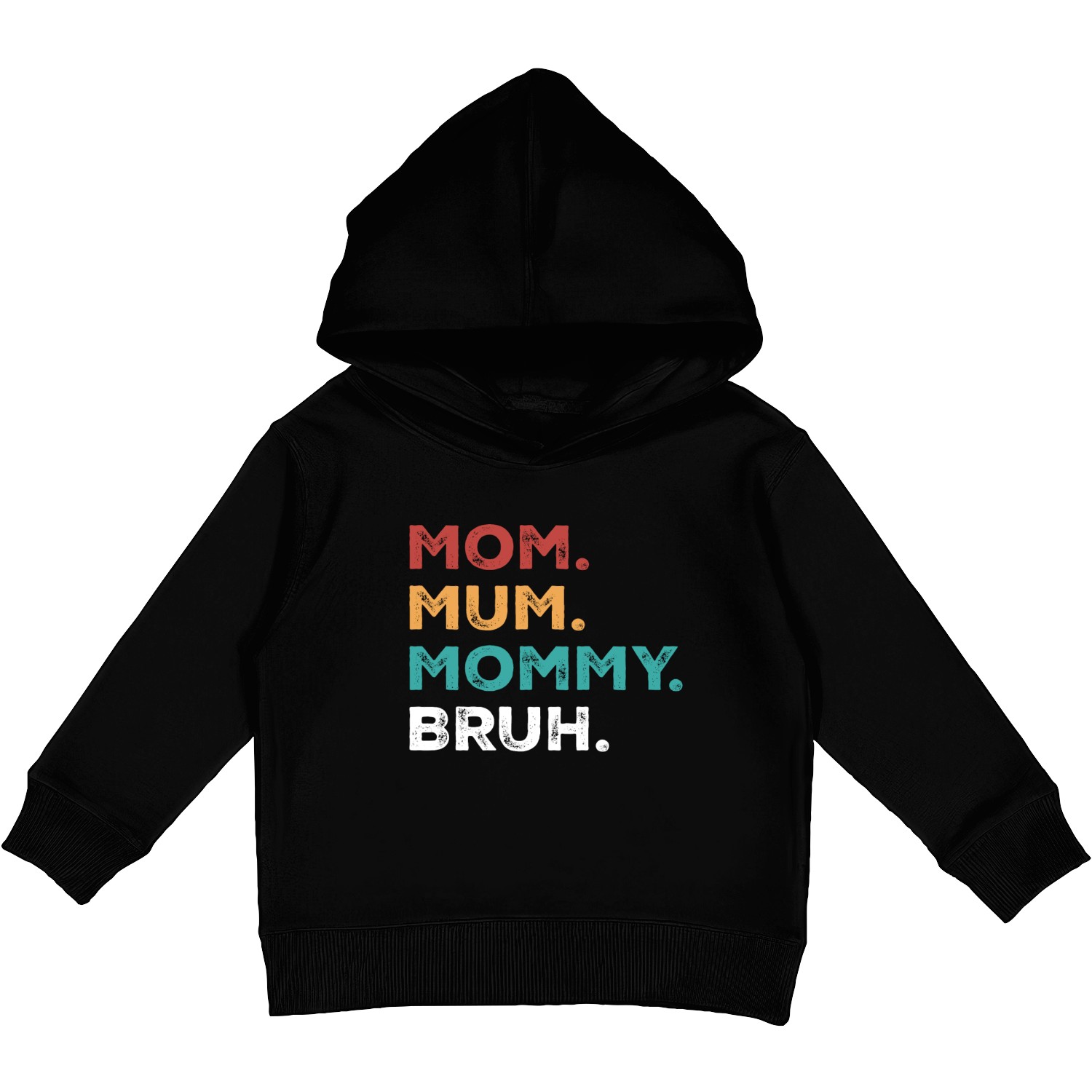 Mom. Mum. Mommy. Bruh. Kids Pullover Hoodies