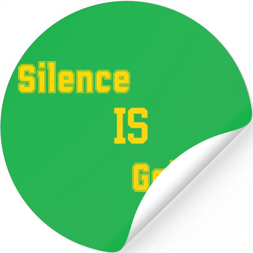 Silence Is Golden Stickers