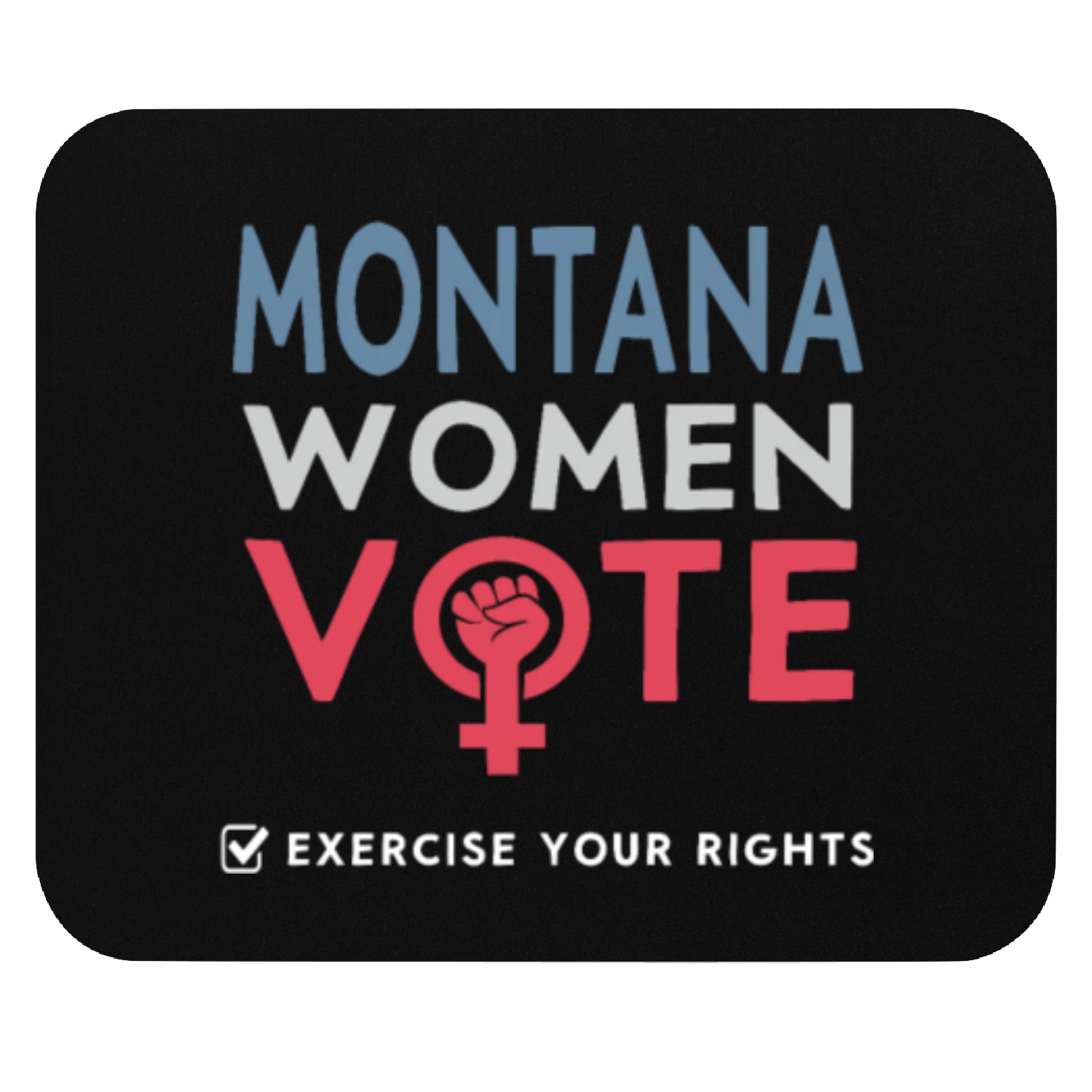 Montana Women Vote Voter 2022 Election Feminist Mouse Pads