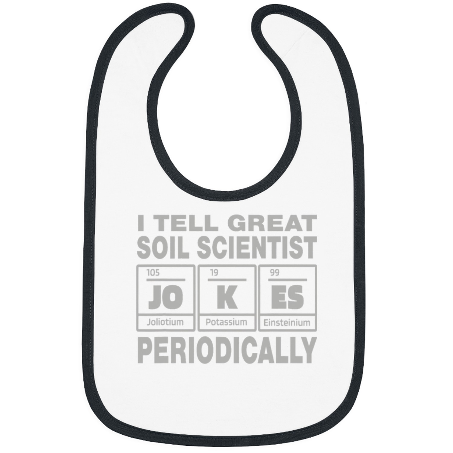 Soil Scientist Job Coworker I Tell Great Jokes Bibs
