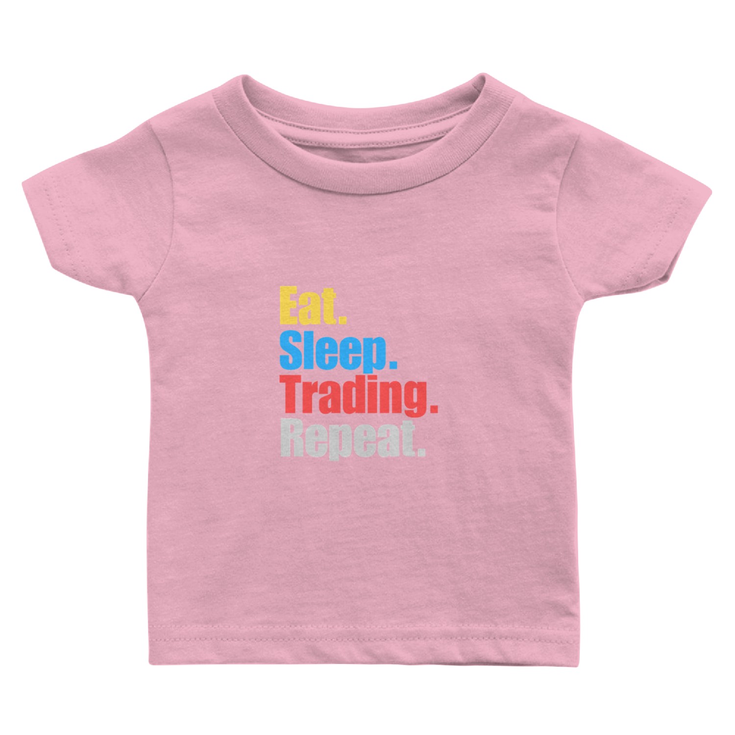 Eat, Sleep, Trading, Repeat Baby T Shirts