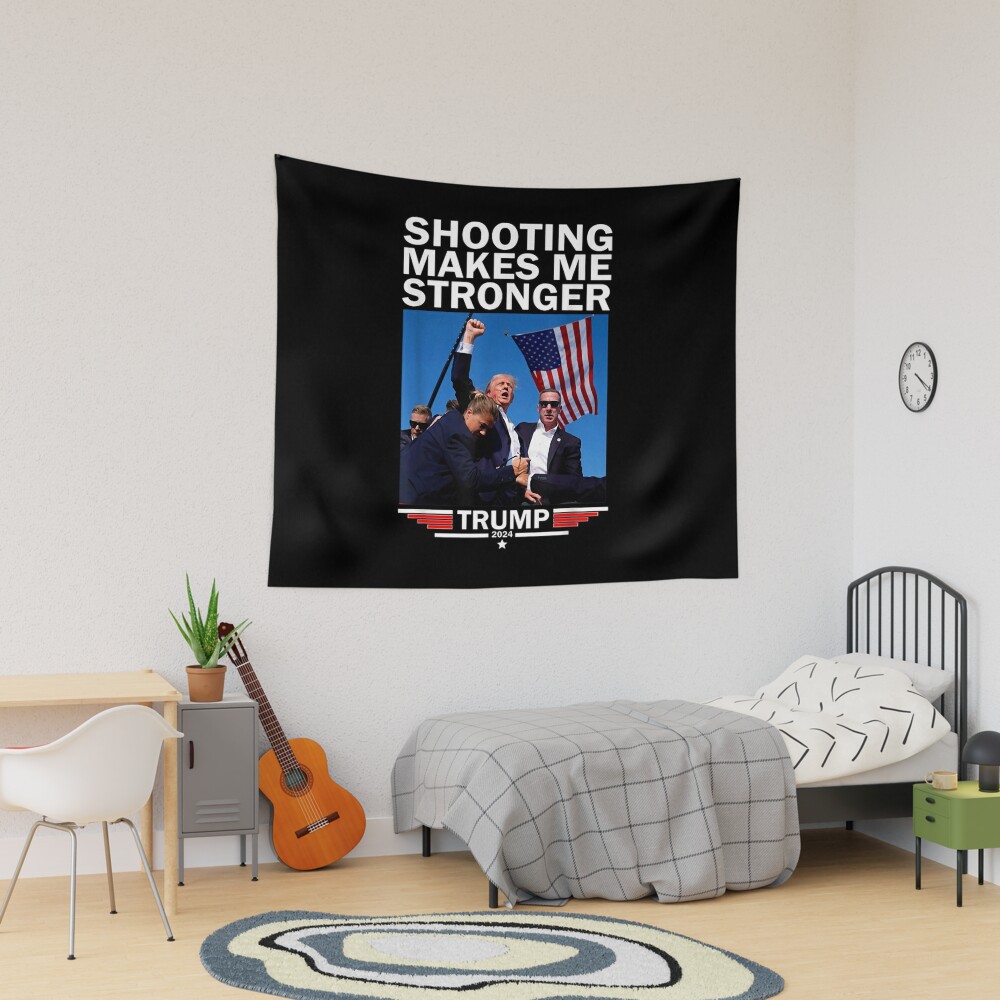 Shooting Makes Me Stronger Donald Trump 2024 Tapestry, Trump 2024, Political Tapestry, For Home and Living, US Election for Decoration
