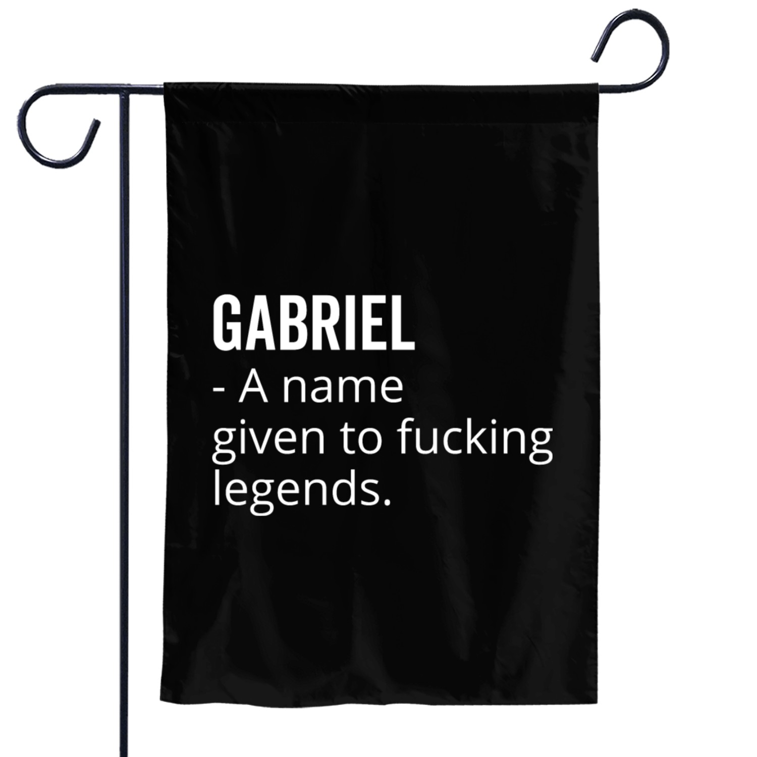 Gabriel a Name Given to Fucking Legends Garden Flags