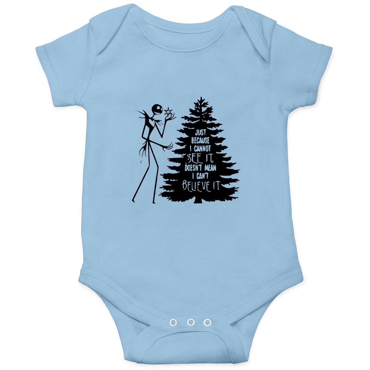 Nightmare Before Hiss-tmas Just Because I Cannot See It Doesn't Mean I Can't Believe It Baby Bodysuit