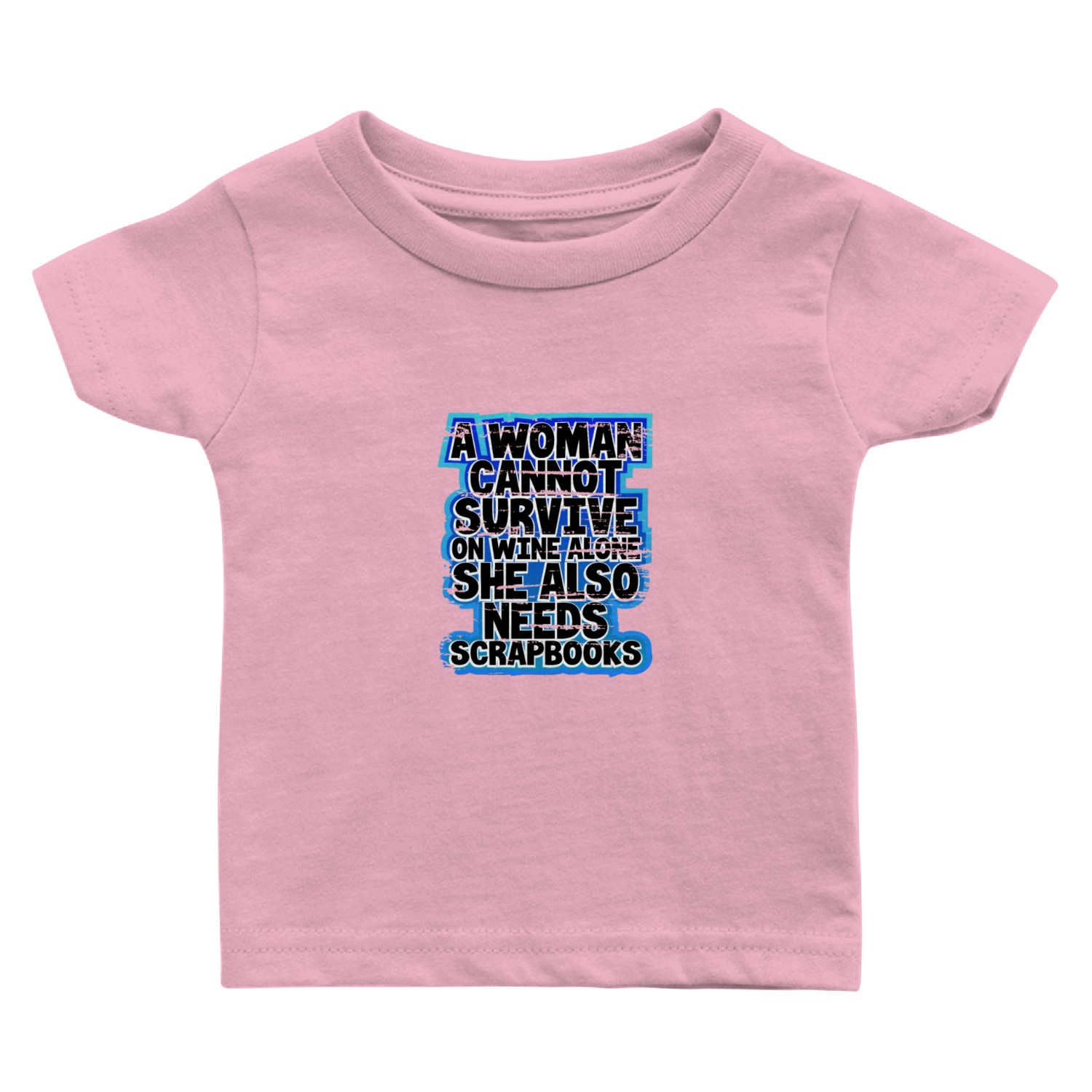 Scrapbooker Gifts Woman Can't Survive Wine Alone Baby T Shirts