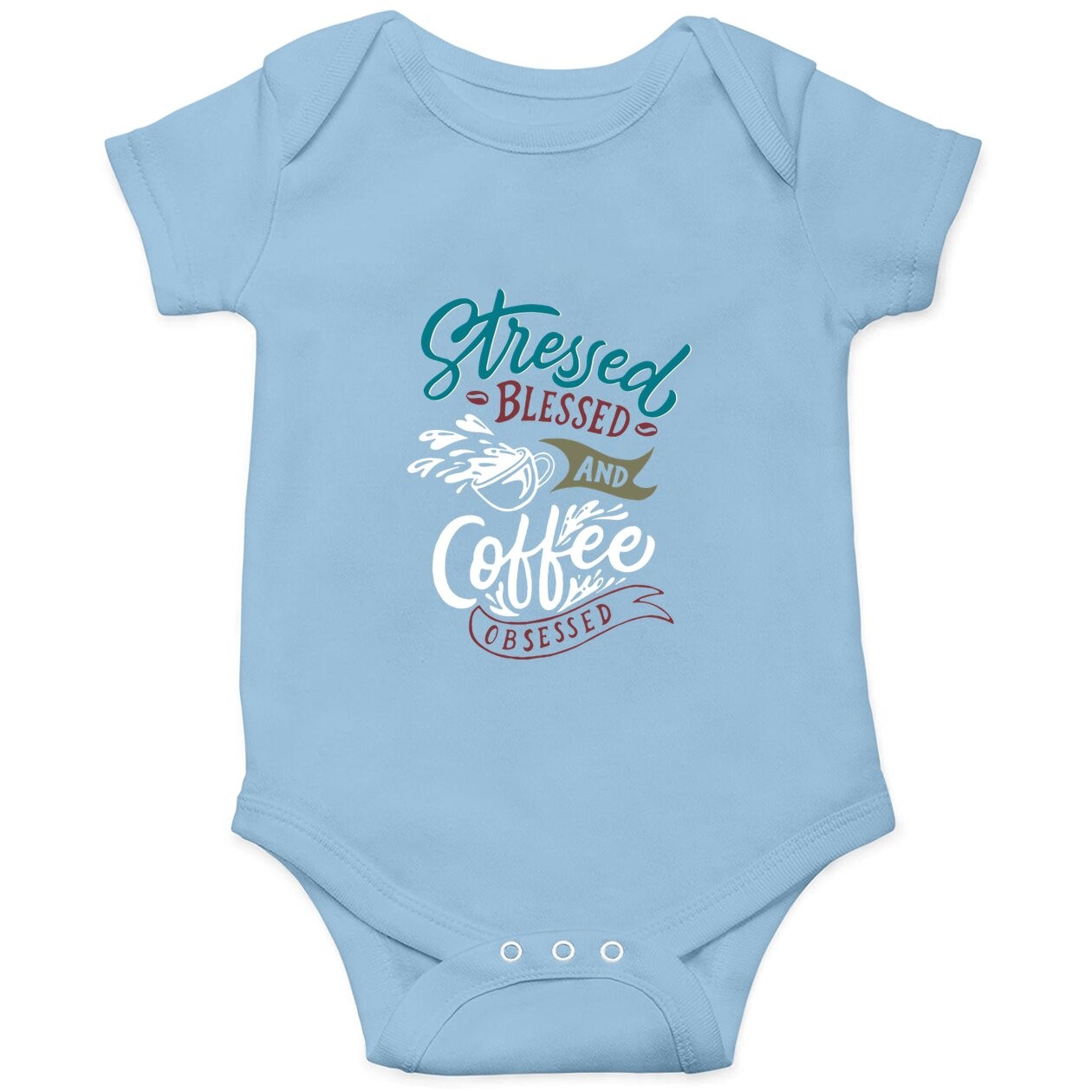Stressed Blessed And Coffee Obsessed Baby Bodysuit