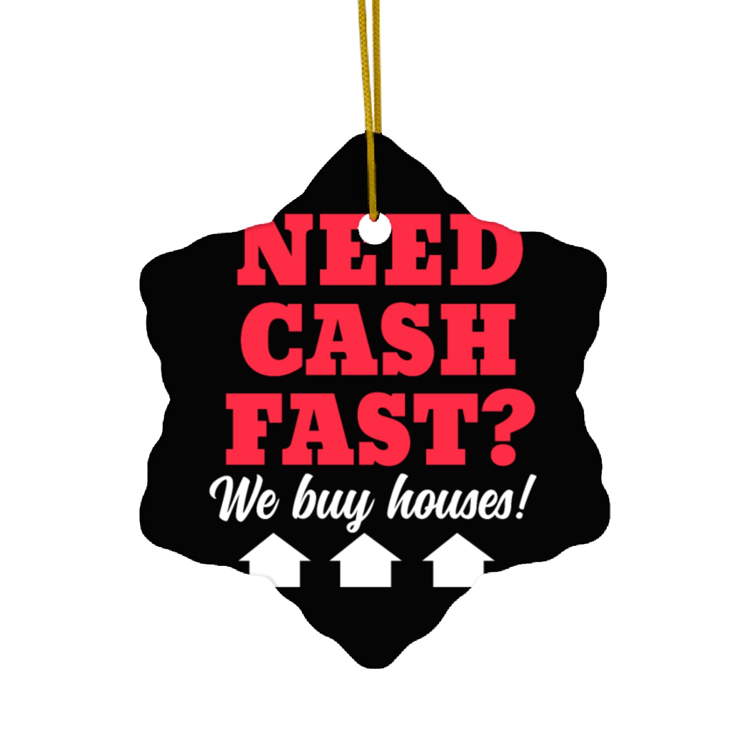 Need Cash Fast? We Buy Houses Houses Investor Mark Ceramic Ornaments