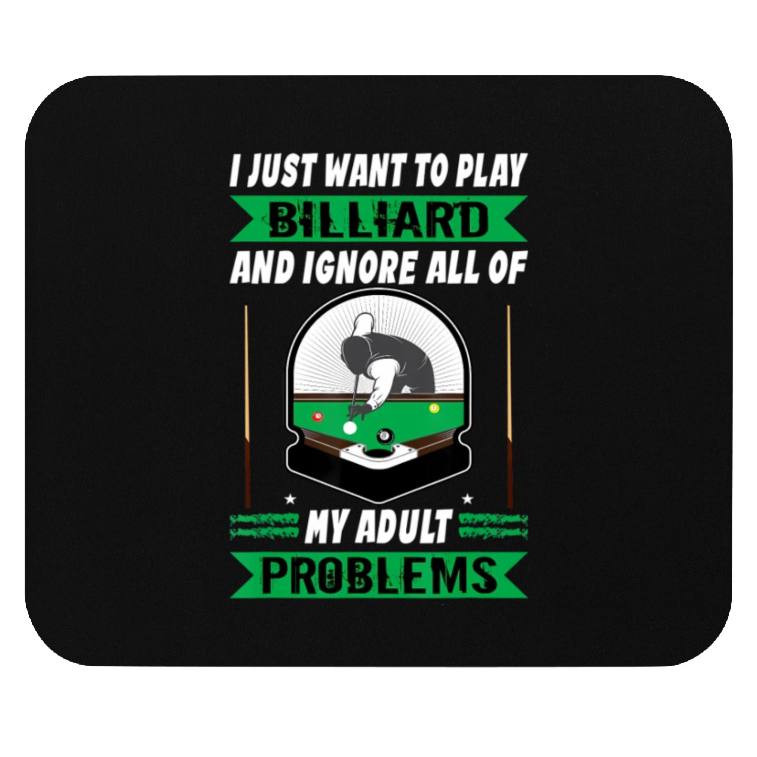Pool Billiard I Just Want To Play Billiard Carom B Mouse Pads