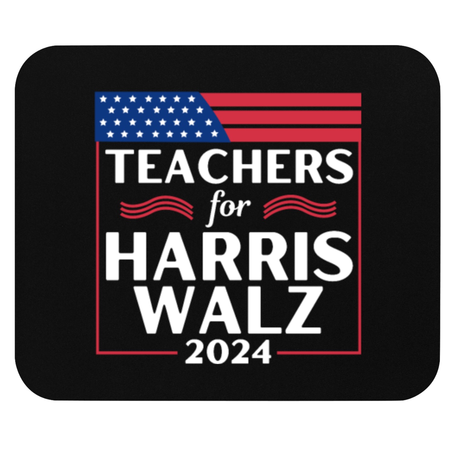 Teachers For Harris Walz 2024 Mouse Pads