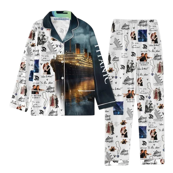 Titanic Where You Sump I Sump Remember Pajamas Set