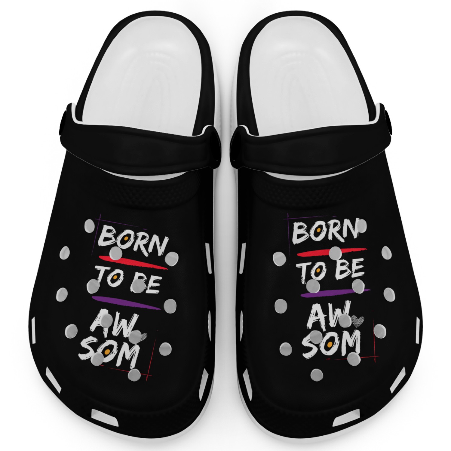 born to be awsom Clogs