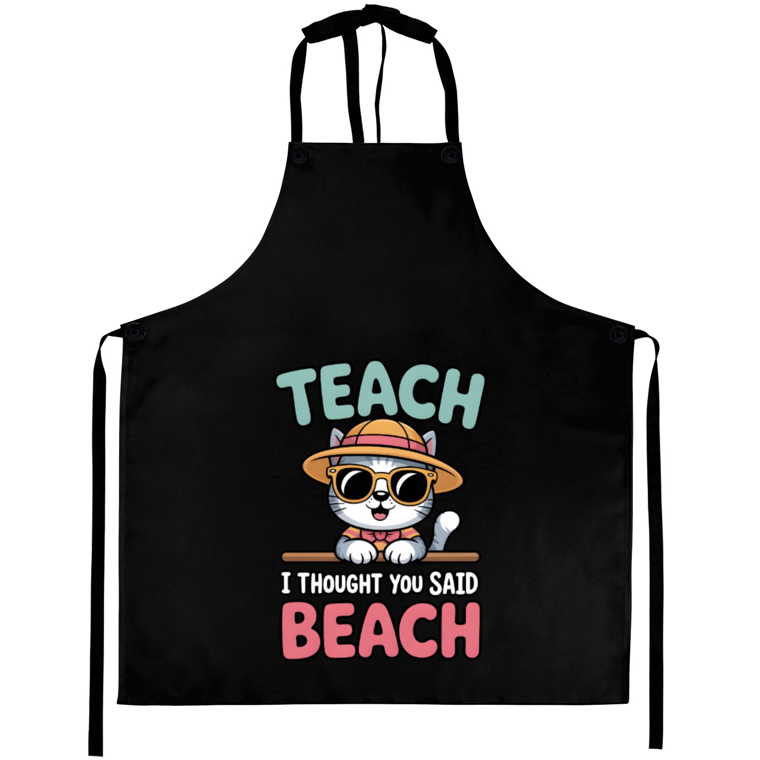 Teach? I Thought You Said Beach! Aprons