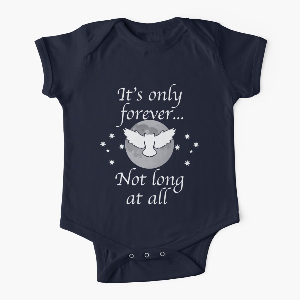 It's only forever, not long at all Baby One-Piece