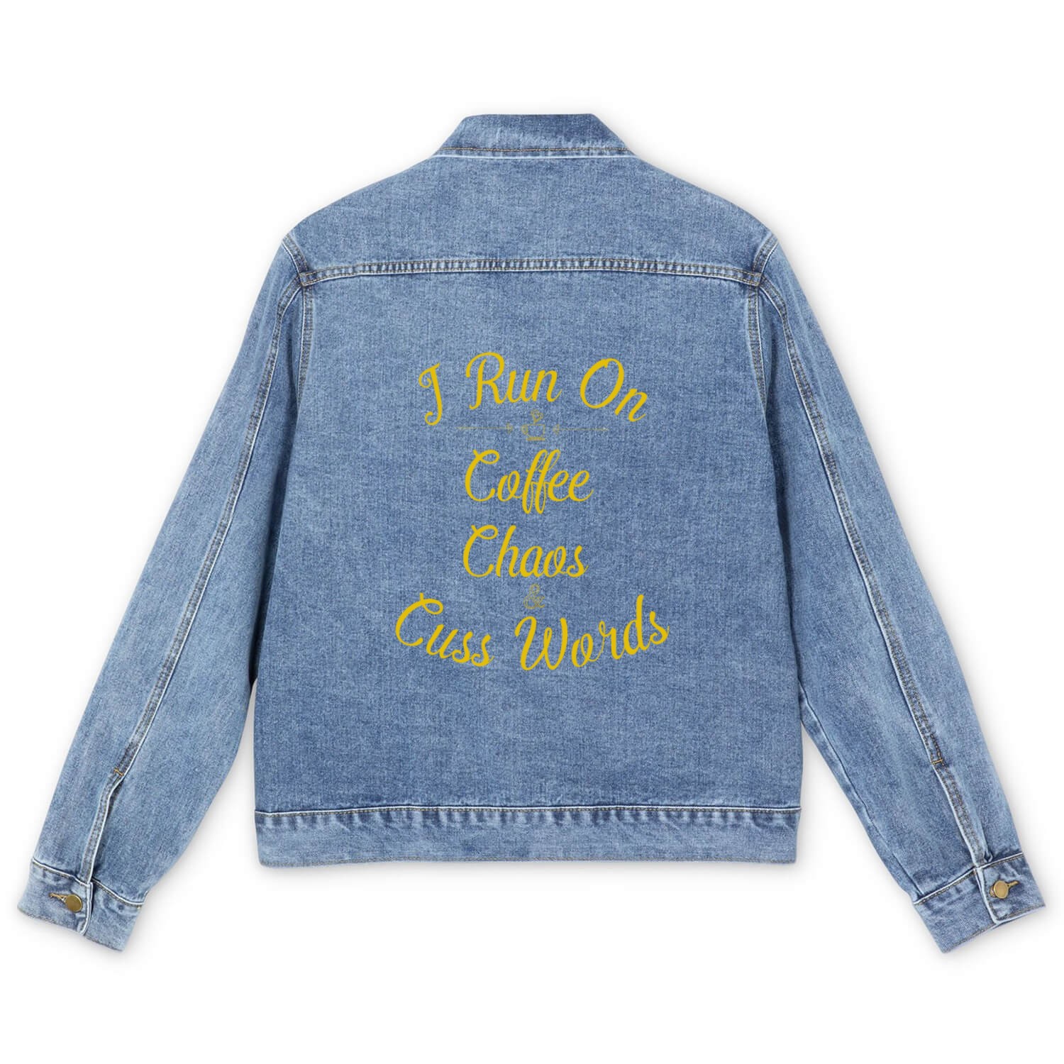 I Run On Coffee Chaos Cuss Words Men's Denim Jackets