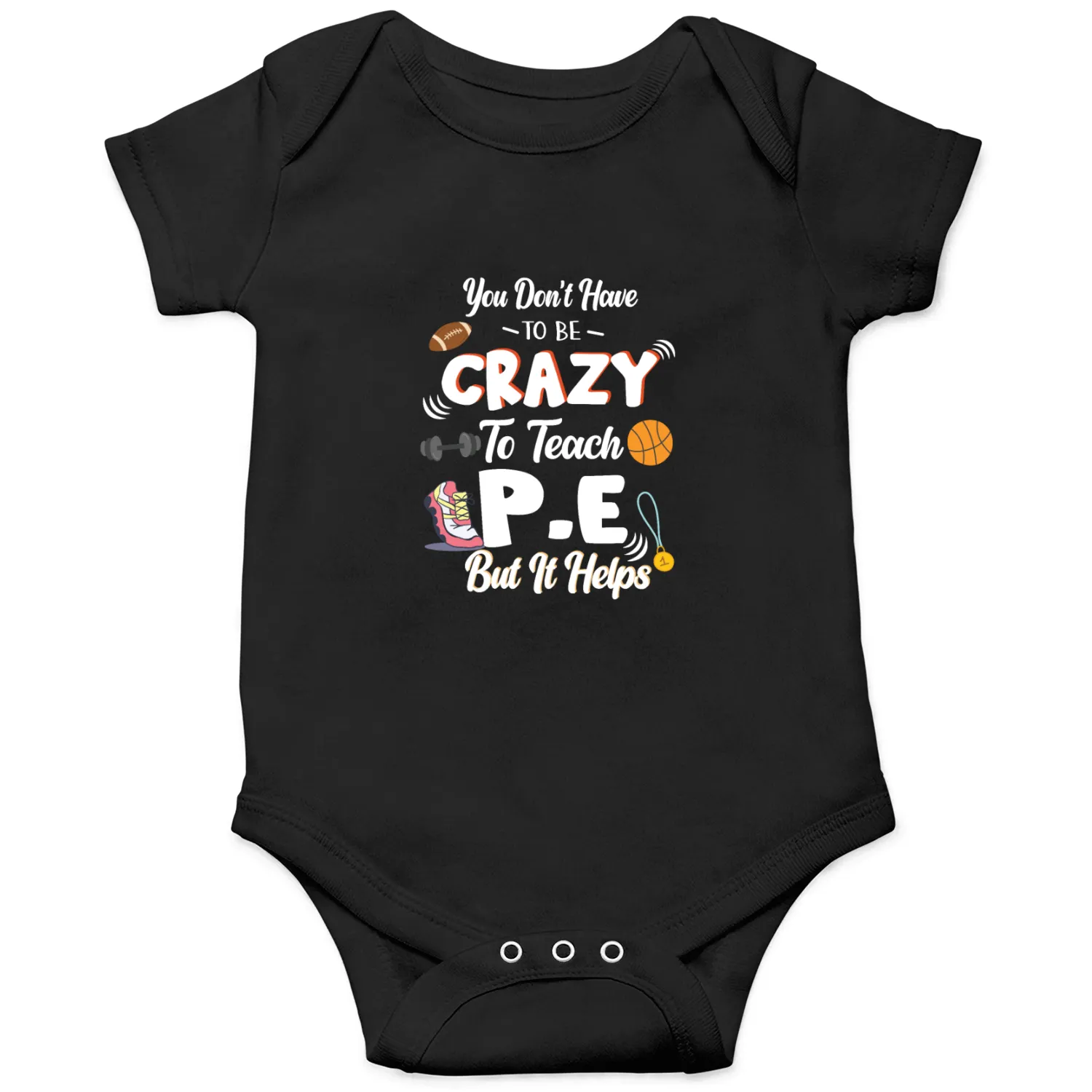 Teach PE Phys Ed Physical Education Teacher Onesies