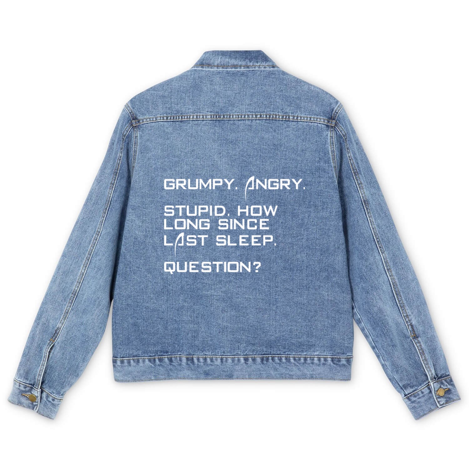 Grumpy Angry Stupid How Long Since Last Sleep Men's Denim Jackets