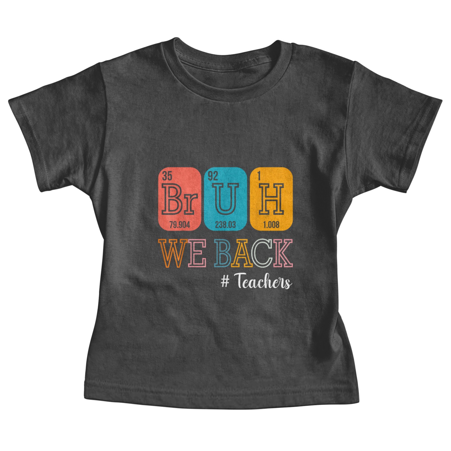 Bruh We Back Teachers Chemistry Teacher Back To Sc Baby Tees