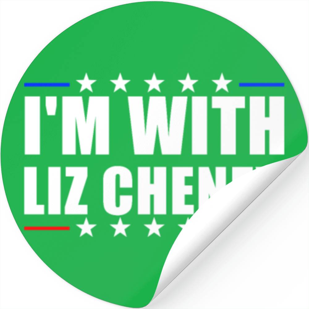 I'm With Liz Cheney Presidential Election Cheney Stickers