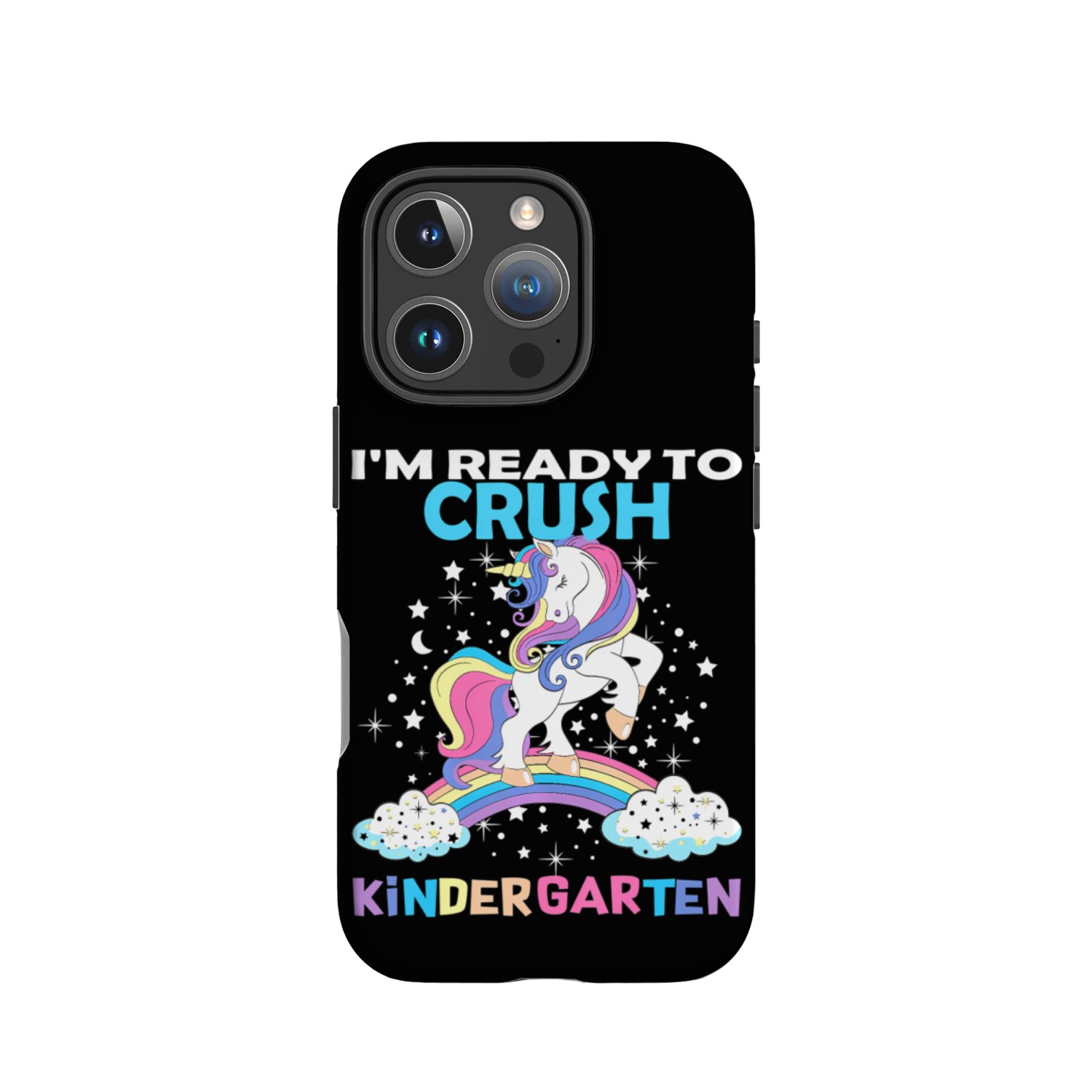 Unicorn Ready Crush Kindergarten Here I Come Back IPhone Cases