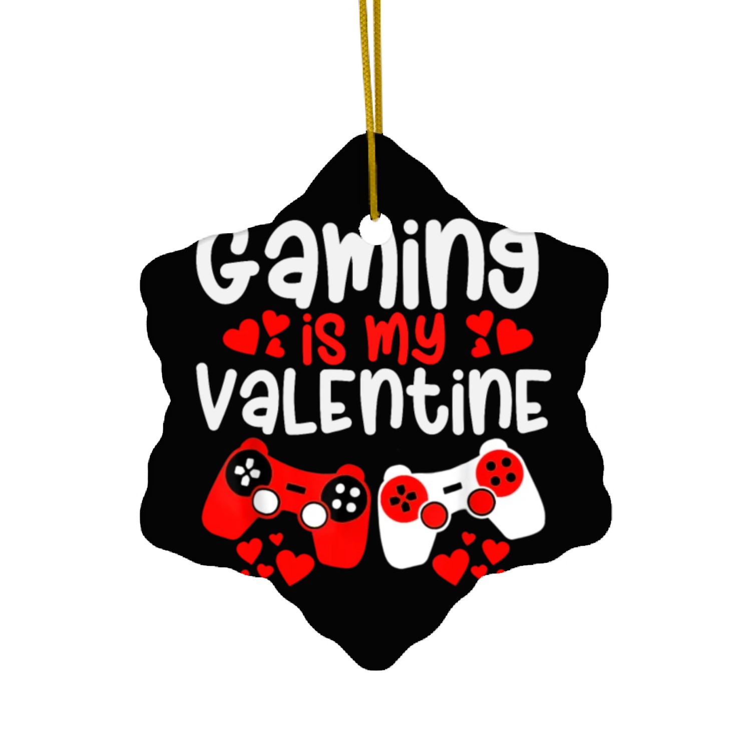 Gaming Is My Valentine Video Games Valentines Day Ceramic Ornaments