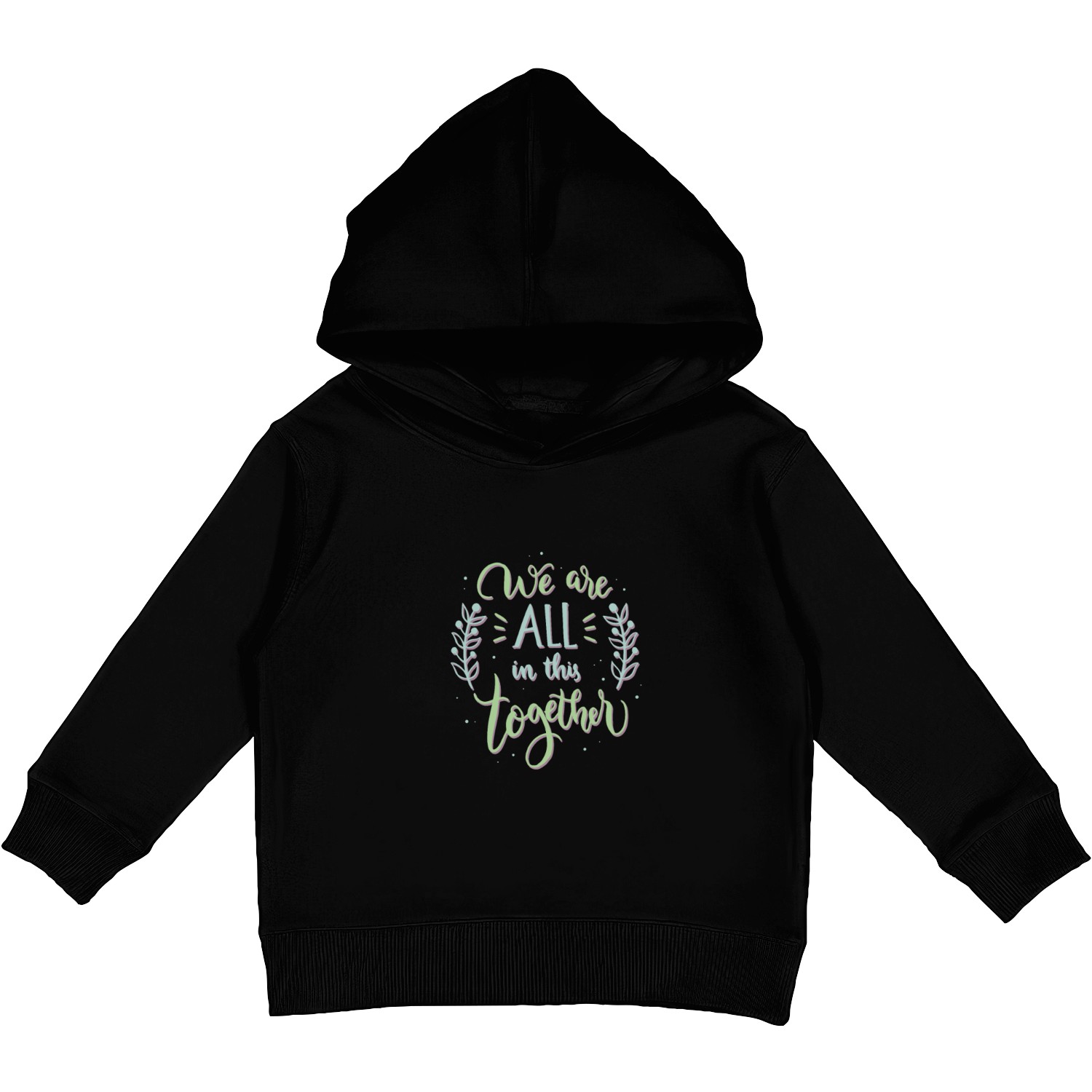We are all in this together Kids Pullover Hoodies