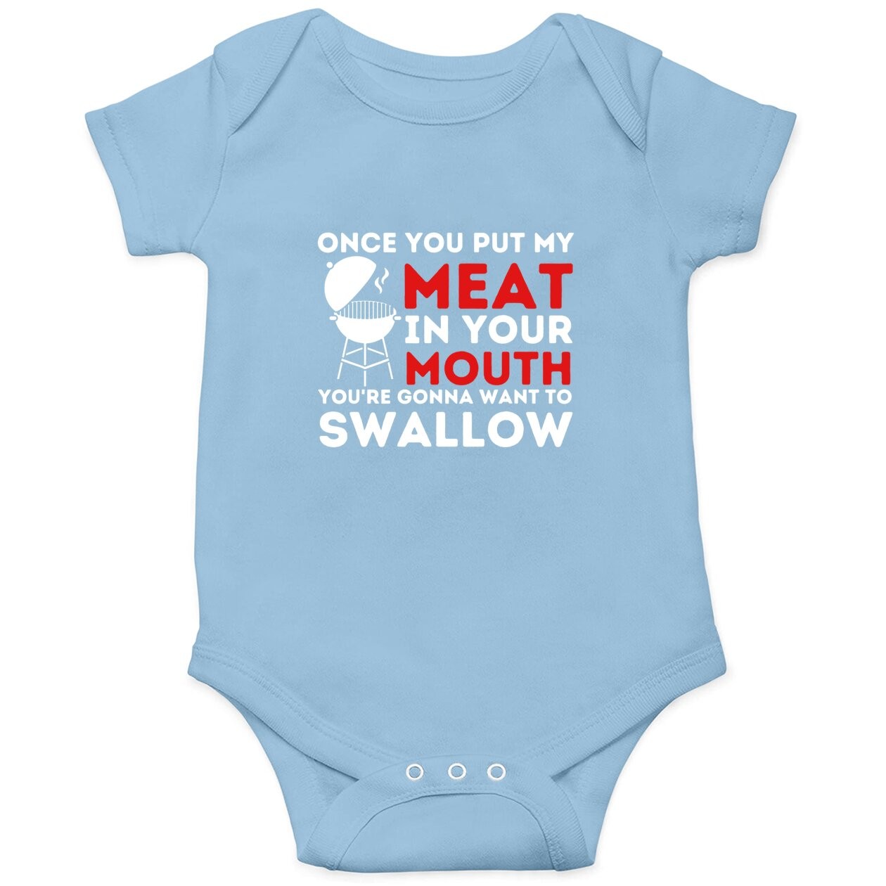 Put My Meat In Your Mouth Funny Bbq Smoker Barbecue Grilling Baby Bodysuit