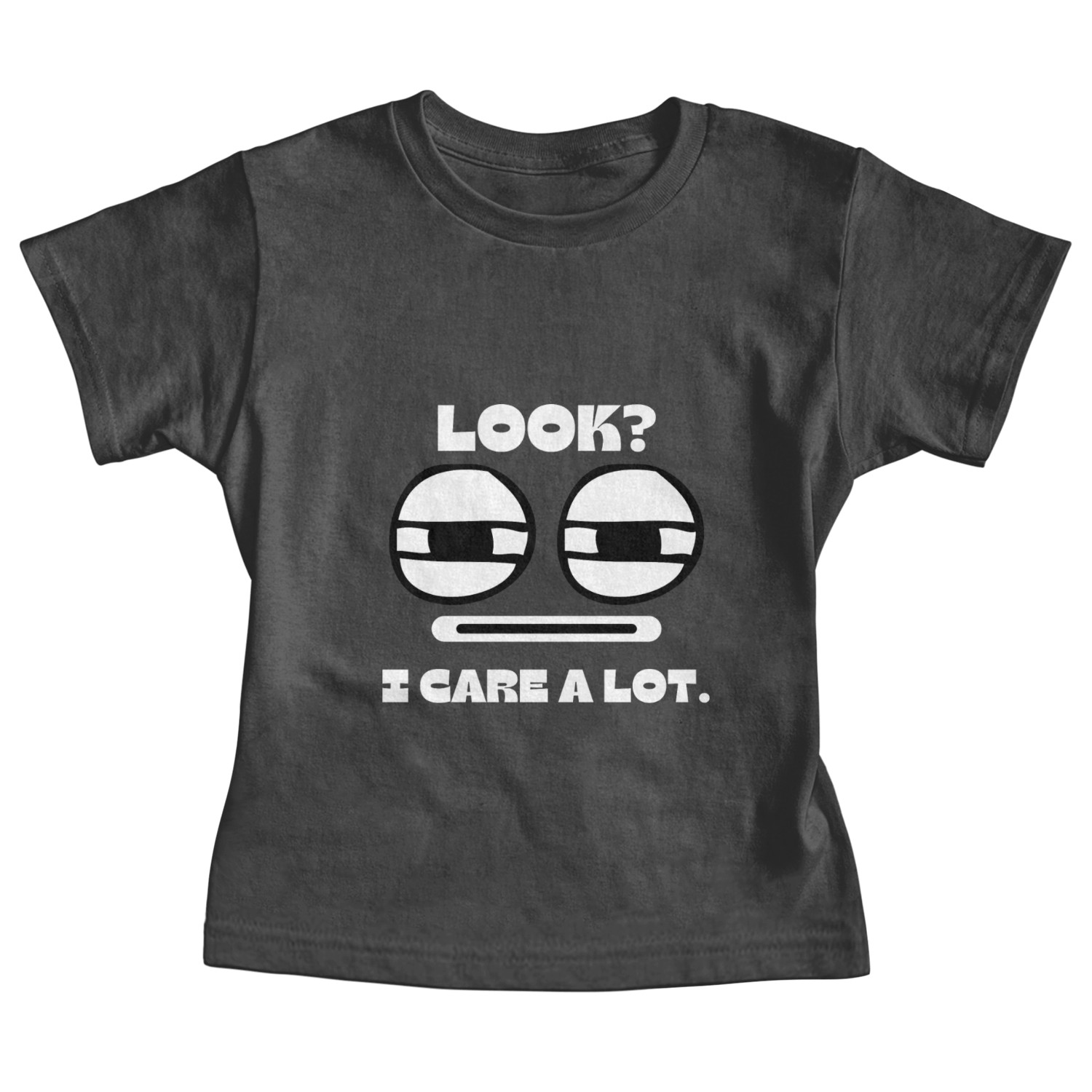 sarcastic look I care a lot Baby Tees