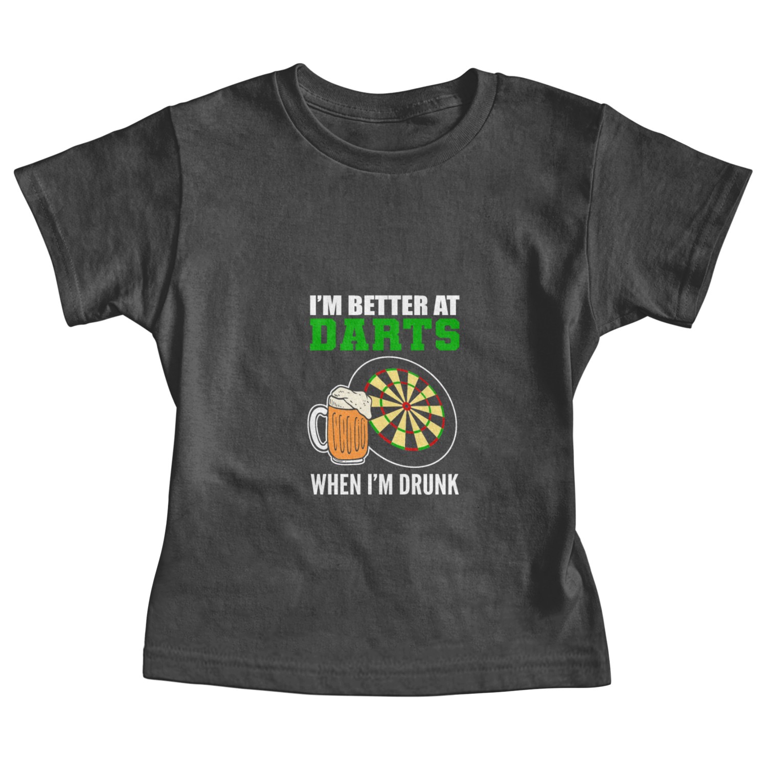 Better at Darts Alcoholic And Drunkard Gift Baby Tees