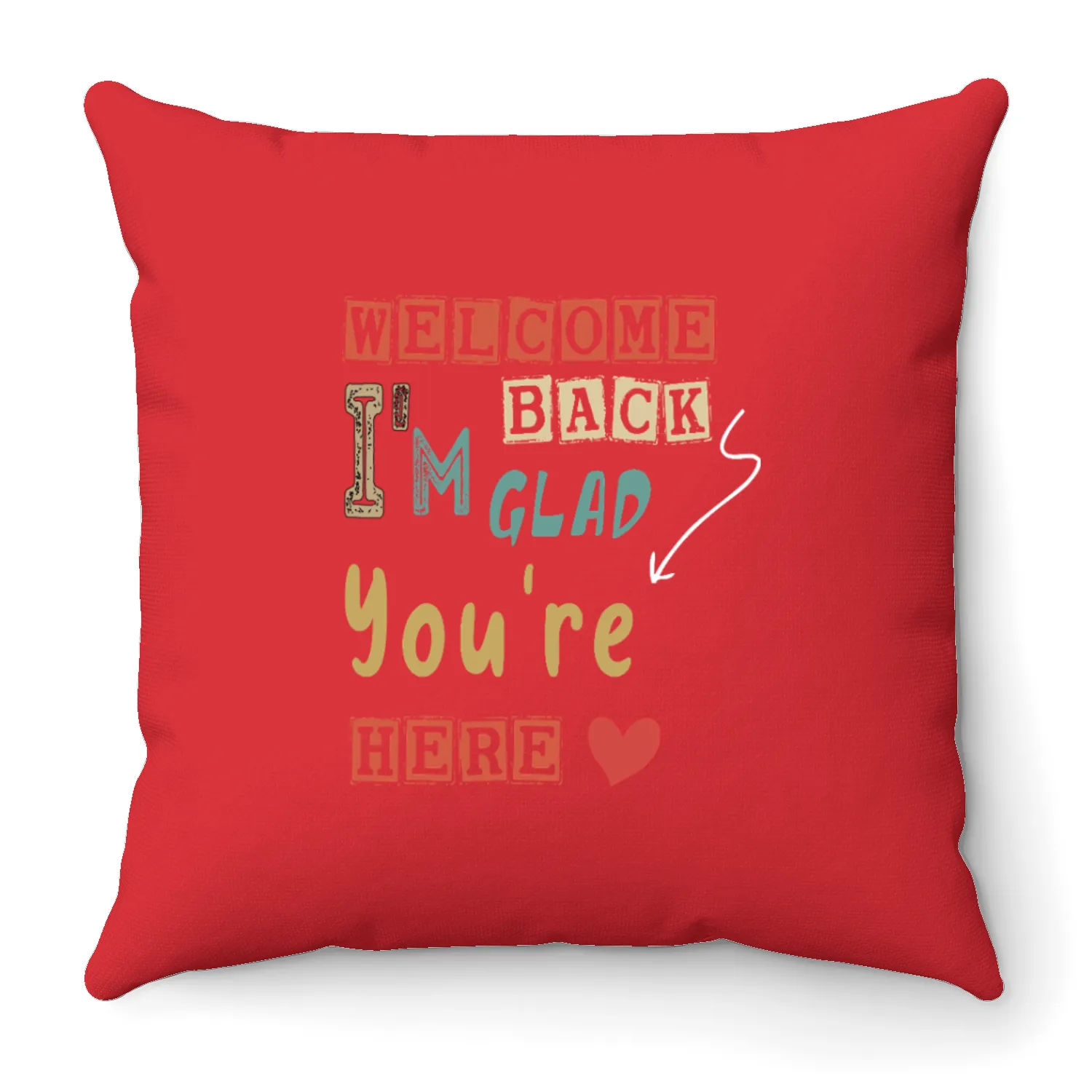 welcome back i'm glad you're here ,bacck to school Throw Pillows