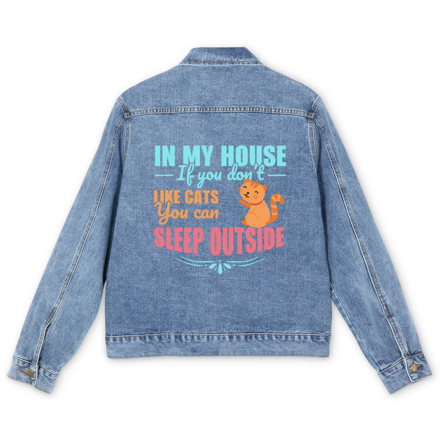 In my house if you don't like cats you can sleep Men's Denim Jackets