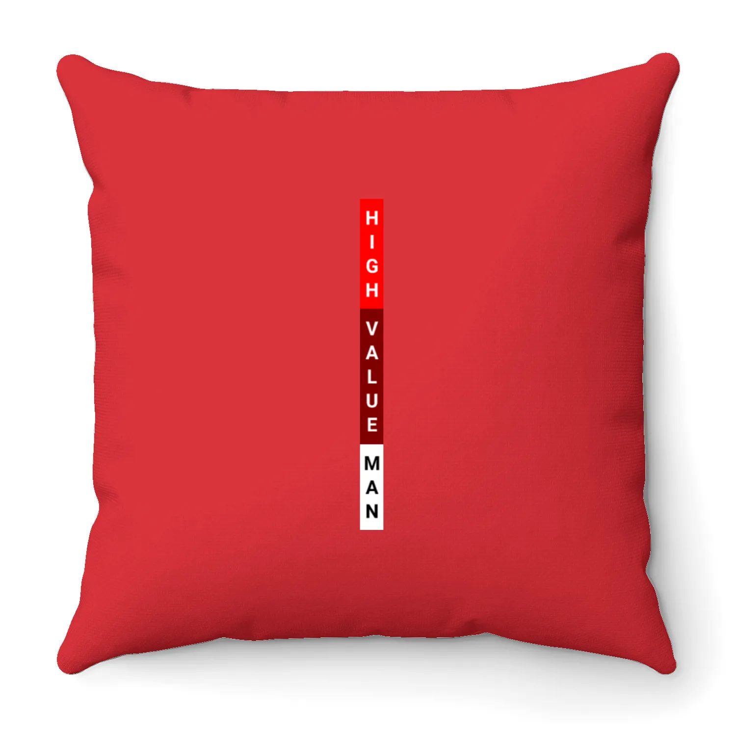 High Value Man Throw Pillows