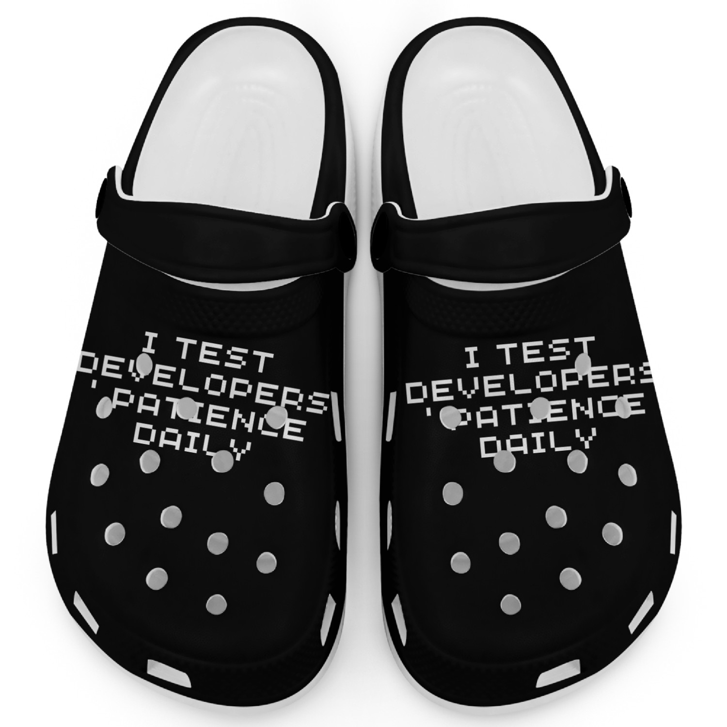 I Test Developer s Patience Daily Quality Clogs
