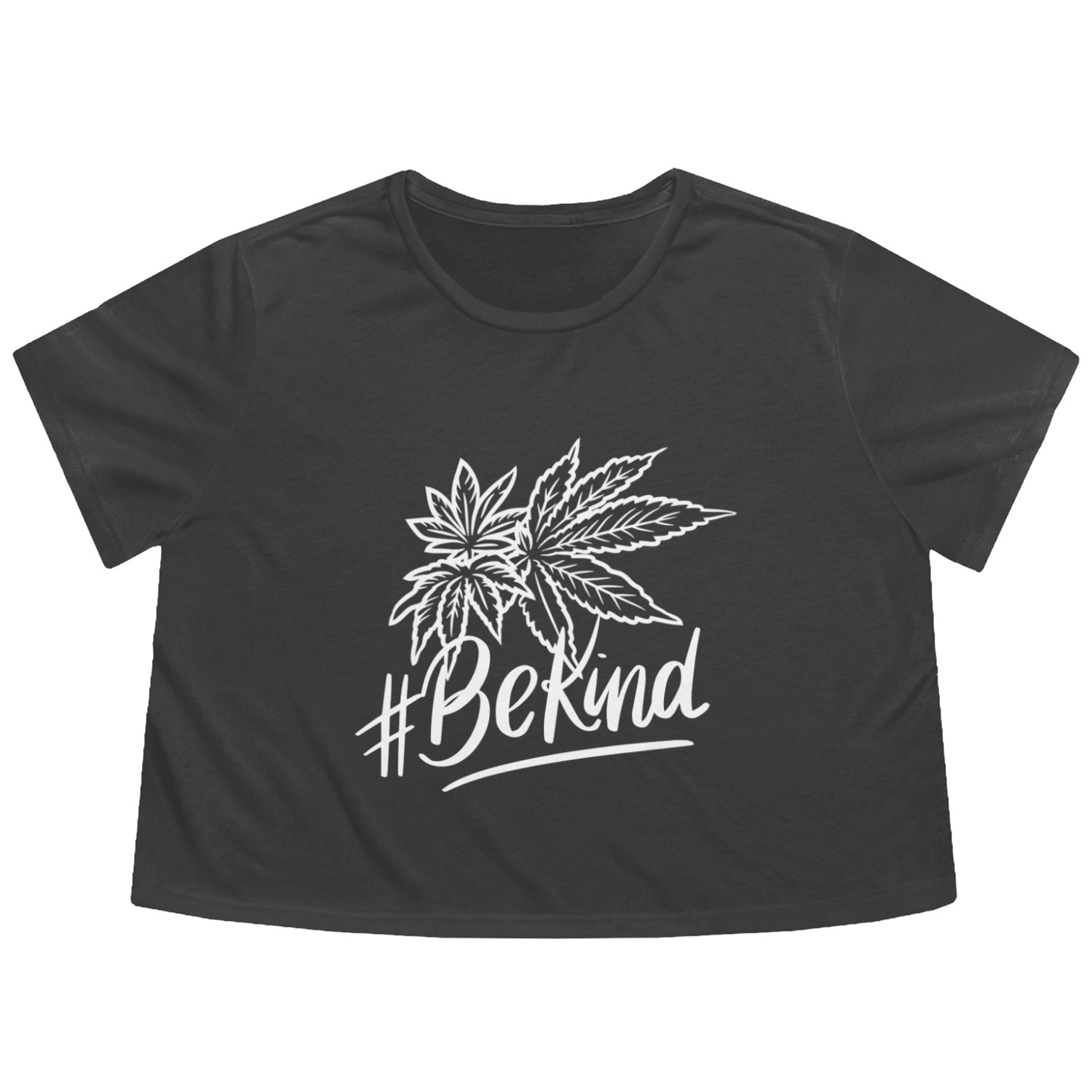 Be kind cannabis hashtag design Flowy Cropped Tees