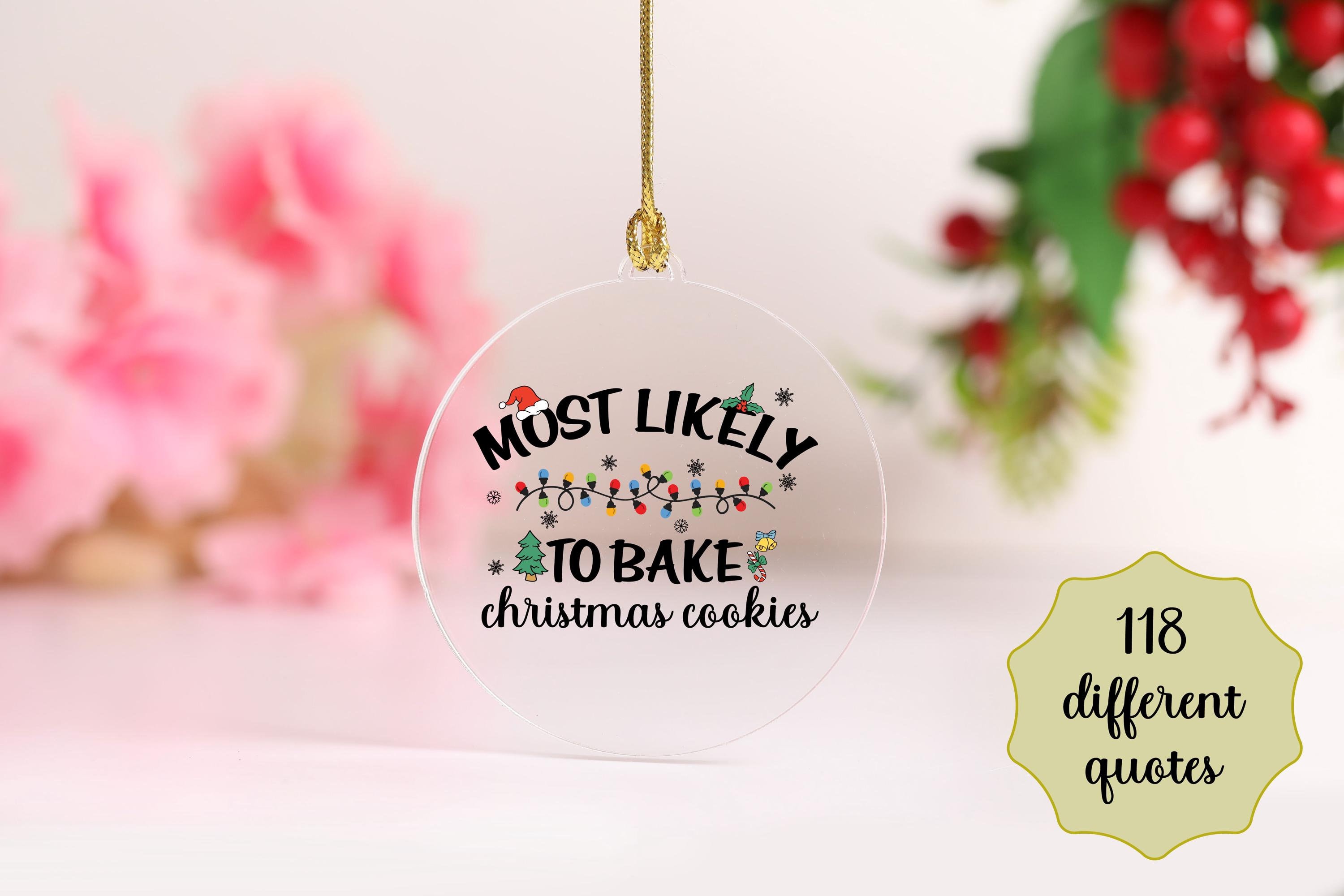 Most Likely to Bake Christmas Cookies, Most Likely to Be Santa's Favorite, Most Likely to Get Sassy with Santa, 2024 Christmas Tree Ornament