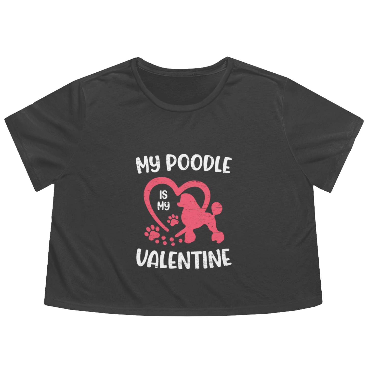 My Poodle Is My Valentine Paw Lovers Puppies Dog Flowy Cropped Tees