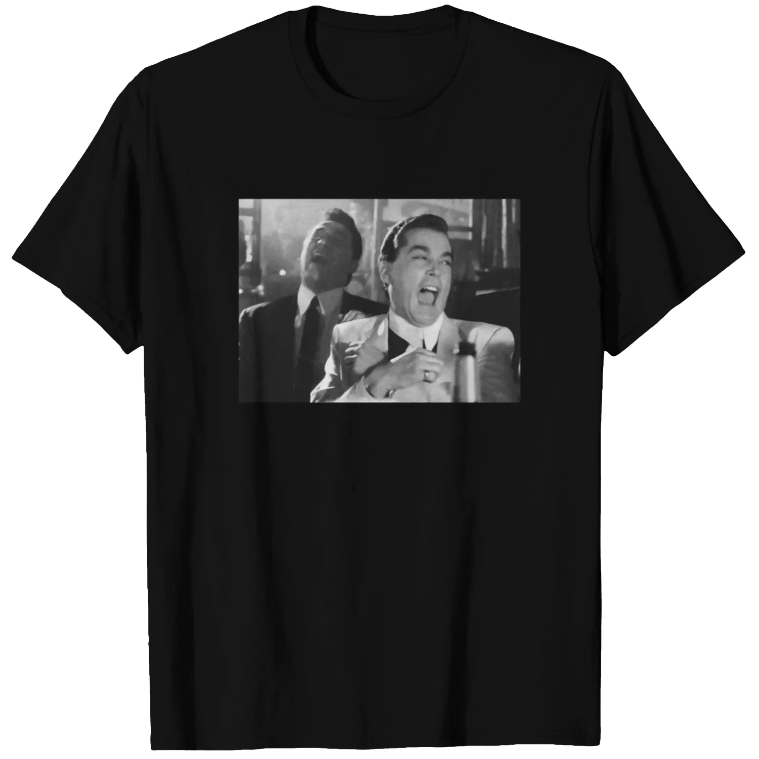 Goodfellas Ray Liotta Laughing Funny How Unisex Tshirt
