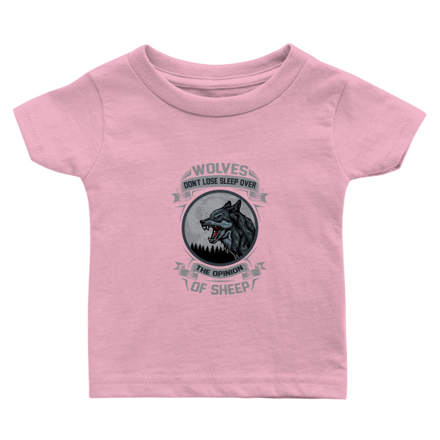 Wolves don t lose sleep over the opinion of Sheep Baby T Shirts