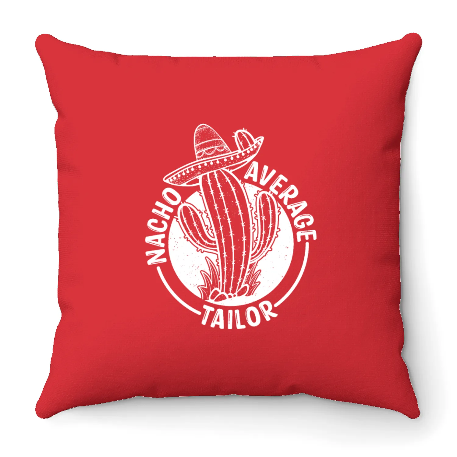 Nacho Average Tailor Throw Pillows