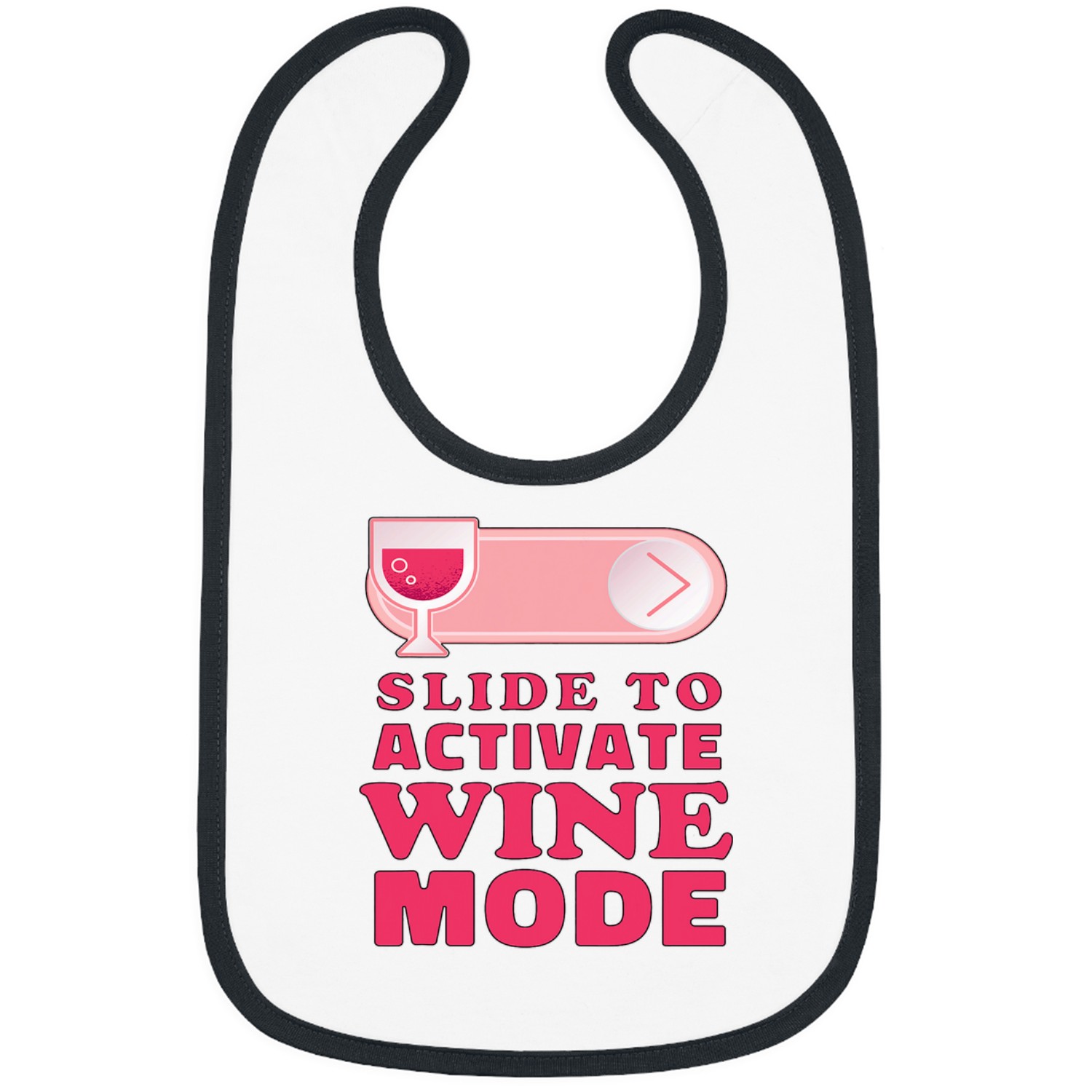 Wines Fun Drinker Slide To Activate Wines Mode Bibs
