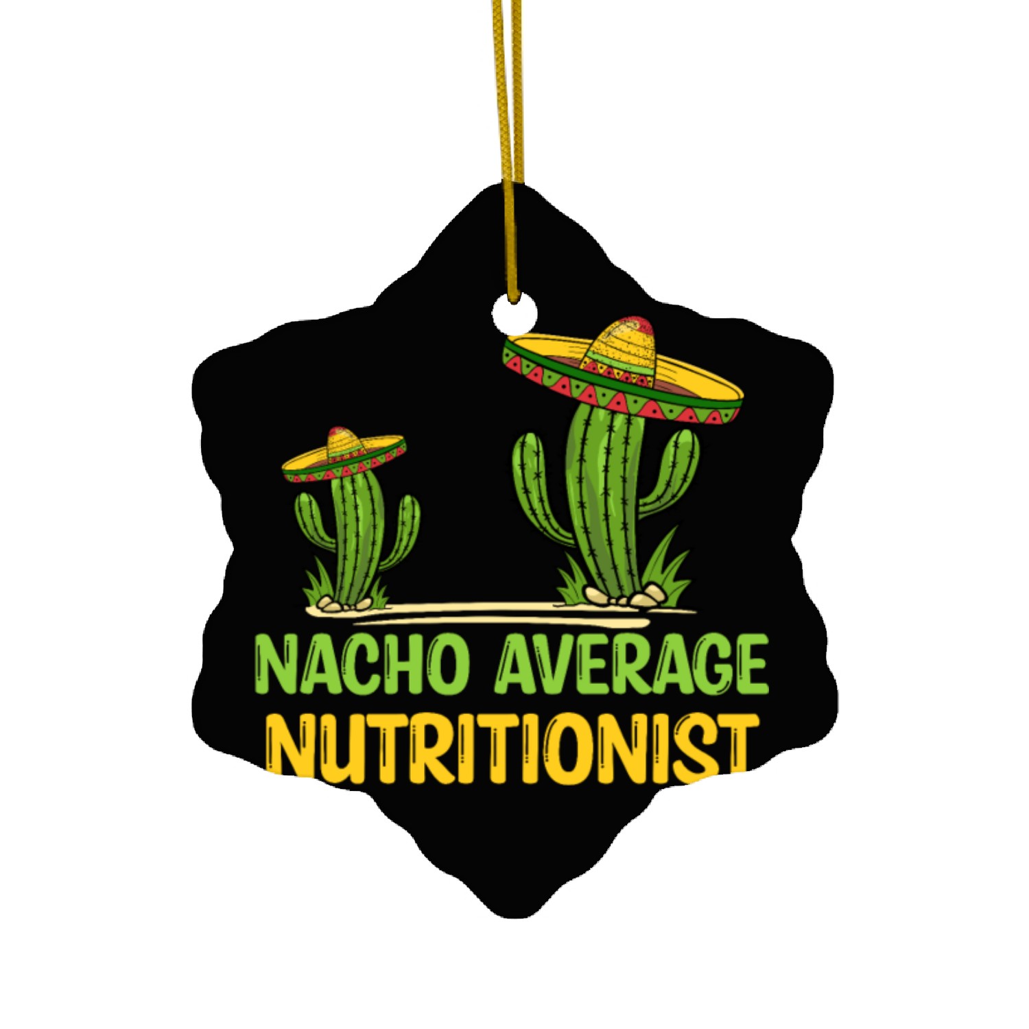 Nacho Average Nutritionist Ceramic Ornaments
